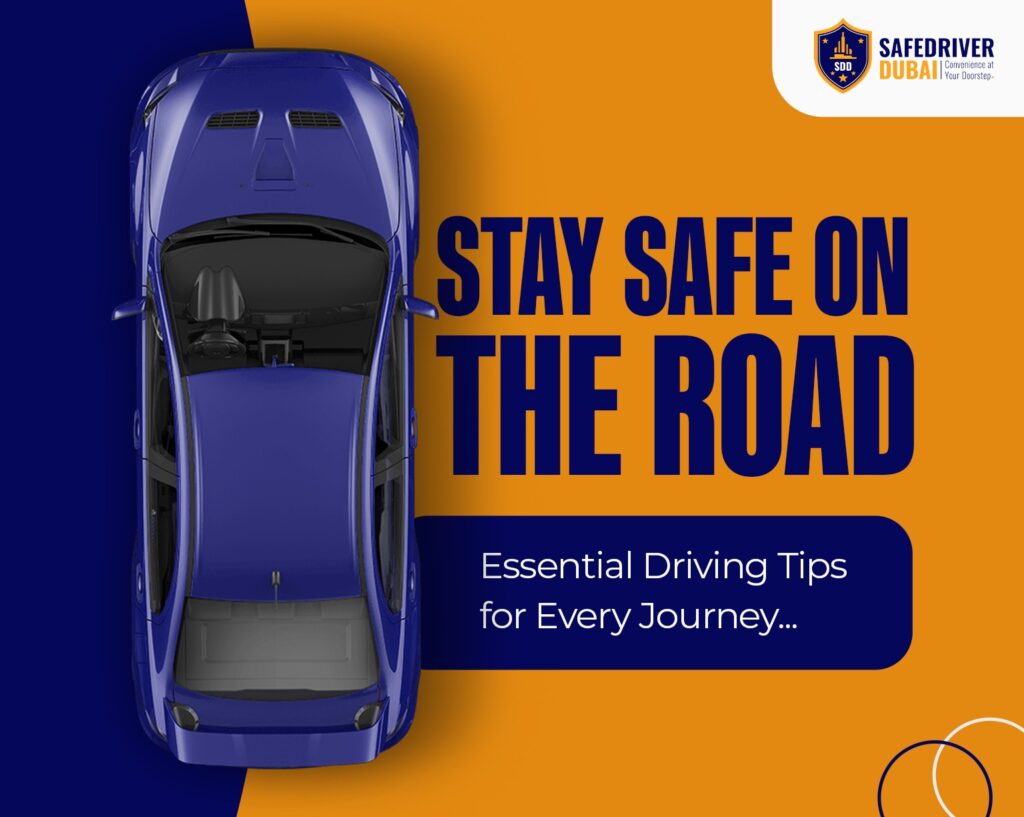 Stay-Safe-on-the-Road -Essential- Driving-Tips -for-Every -Journey