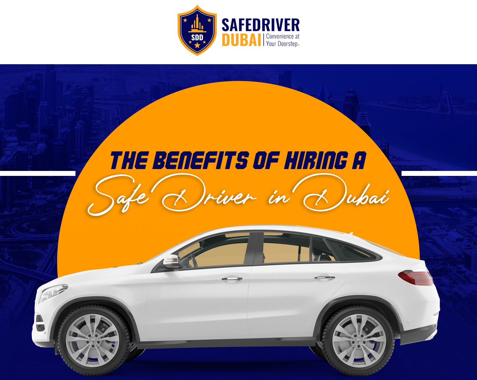 The-benefits -of-hiring-a -safe-driver -in-Dubai
