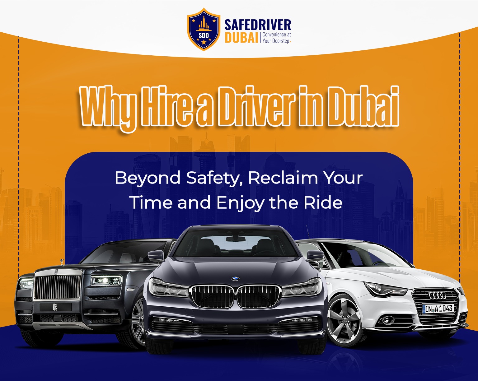 Why-Hire-a-Driver-in- Dubai-Beyond-Safety, -Reclaim-Your-Time-and-Enjoy-the-Ride