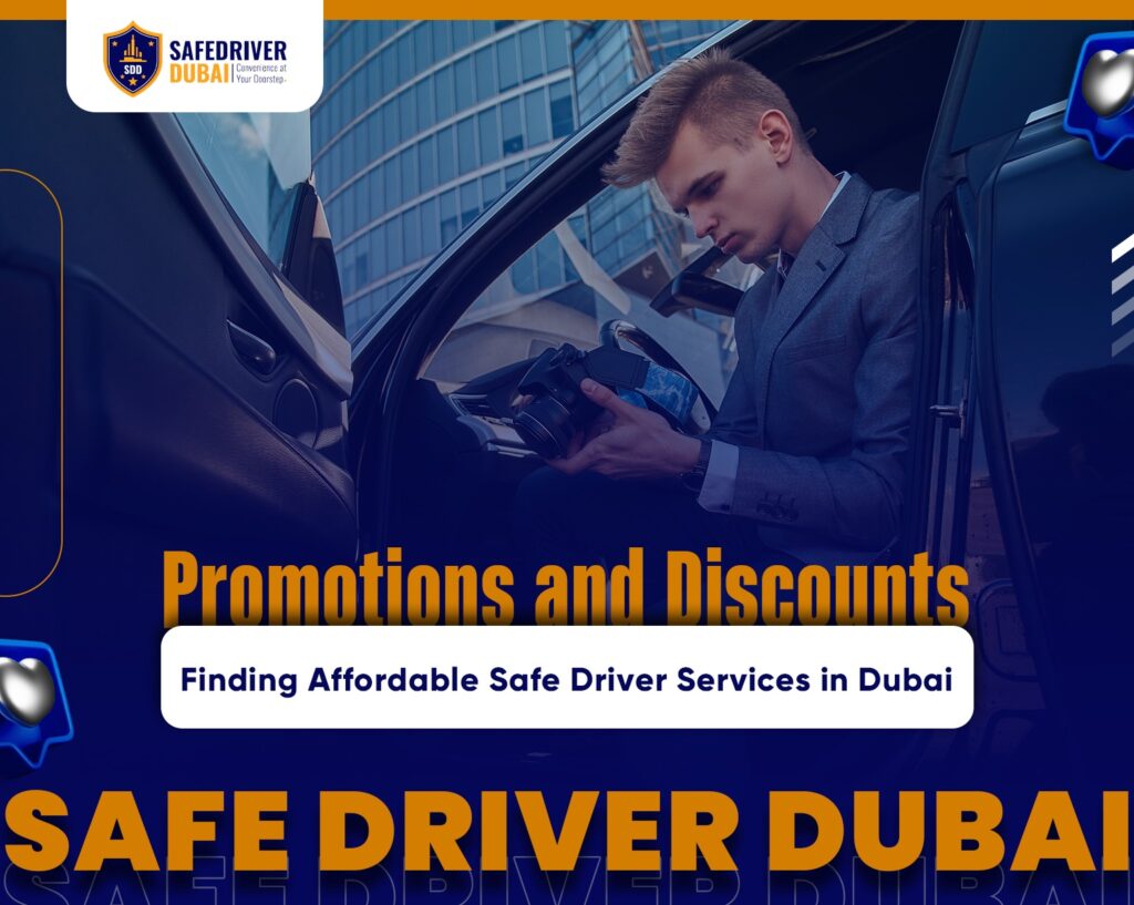 Promotions-and-Discounts-Finding-Affordable-Safe-Driver-Services-in-Dubai