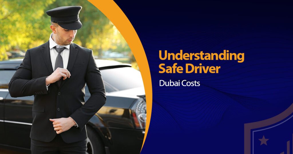 Understanding Safe Driver Dubai Costs