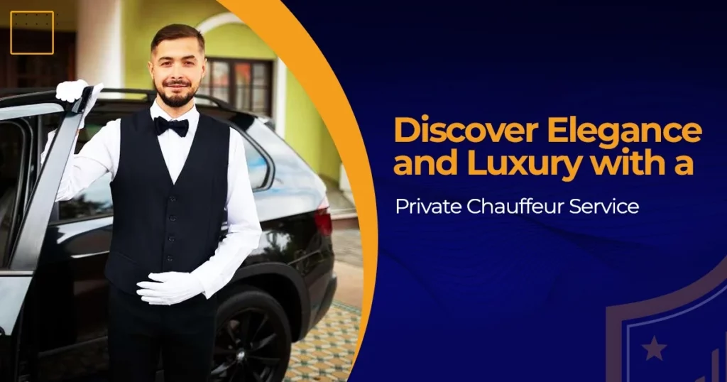 Discover Elegance and Luxury with a Personal Chauffeur Service